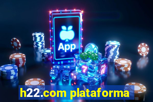 h22.com plataforma